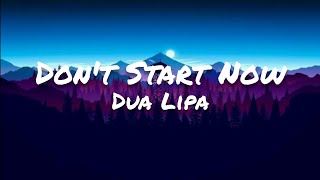 Dua Lipa - Dont Start Now (Lyrics)