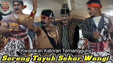 STSW Soreng Tayub Sekar Wangi Full Surup Kwarakan Kaloran Live Mruwah Tleter Kaloran Temanggung