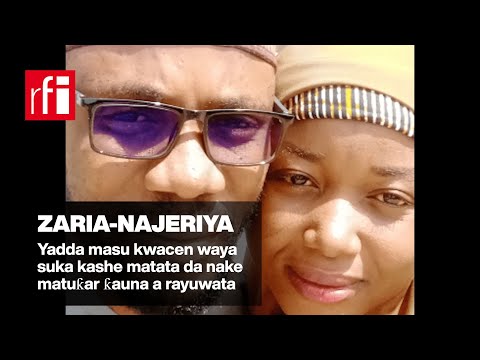 Yadda Masu Kwacen Waya A Zaria Suka Kashe Matata Da Nake Matuƙar ƙauna A Rayuwata RFI Hausa