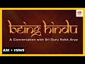 Being hindu  a conversation with  sri guru rohit arya  yogi  spiritual mentor  polymath