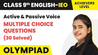 Class 9 International English Olympiad (IEO) | Active & Passive Voice (30 MCQs) - Achievers Level