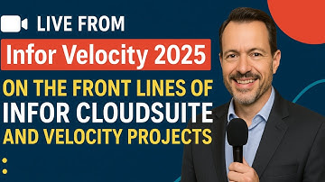 🎥 Live from Infor Velocity 2025 | On the Front Lines of Infor CloudSuite and Velocity Projects