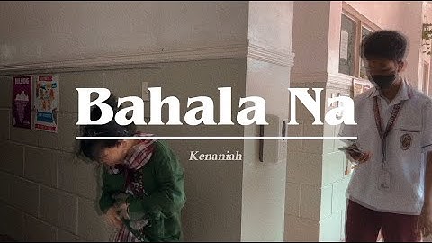 Kenaniah - Bahala Na (Music Video)