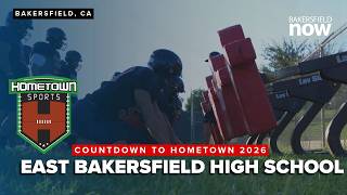 Countdown to Hometown 2026: East Bakersfield High School