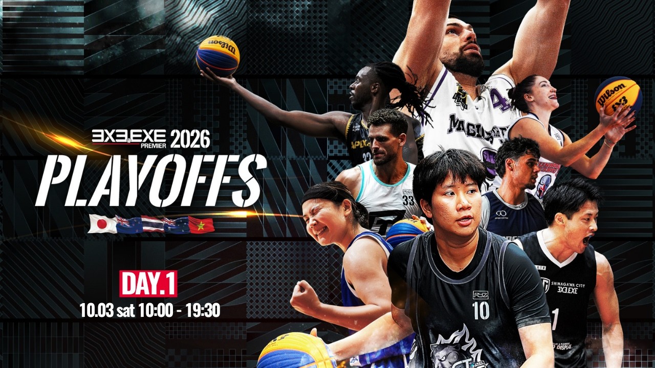 3x3.EXE PREMIER 2026 PLAYOFFS DAY 1 @グラングリーン大阪 ロートハートスクエアうめきた