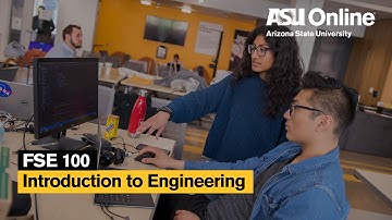FSE 100 - Introduction to Engineering Course Overview