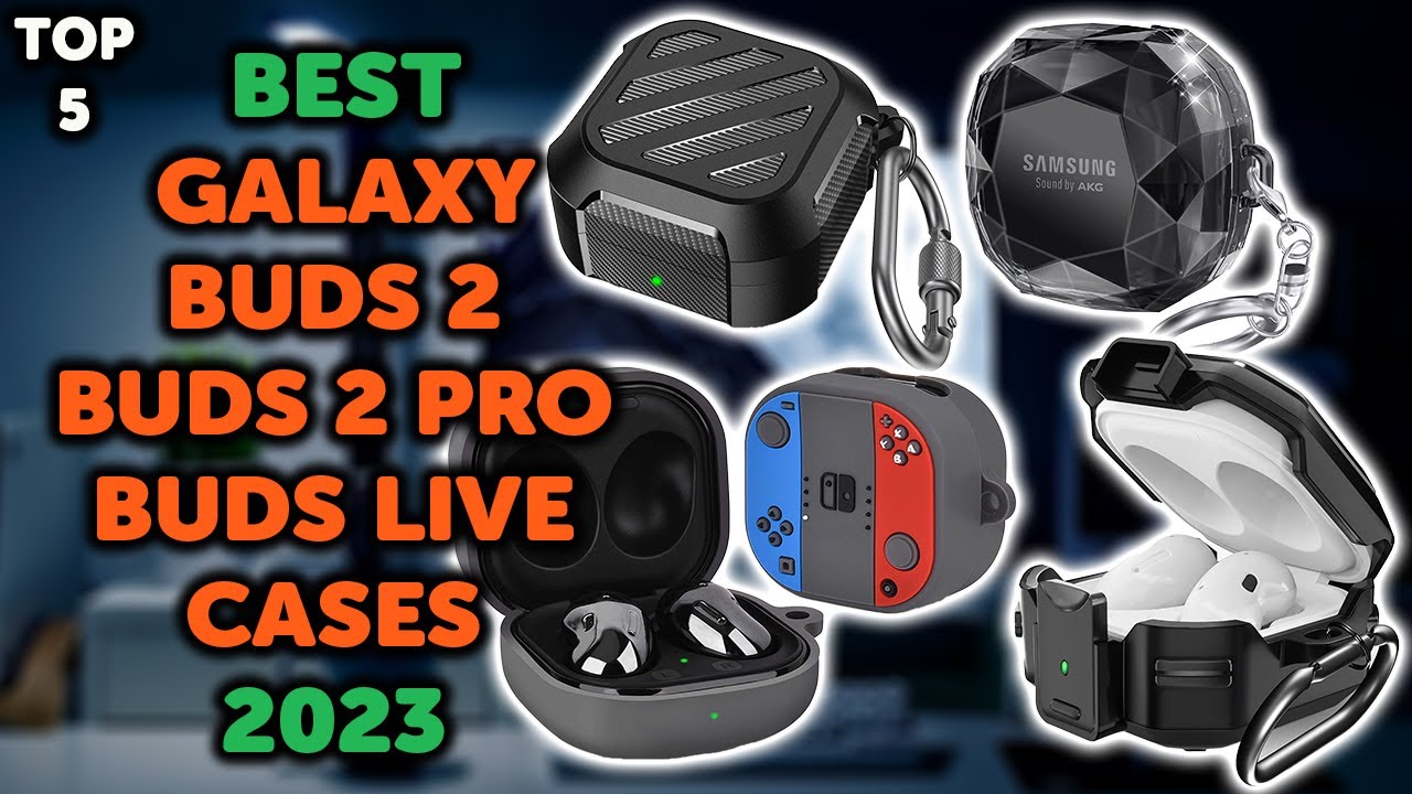 5 Best Galaxy Buds 2 Case  Top 5 Galaxy Buds 2, Buds 2 Pro, Buds Live  Cases in 2023 
