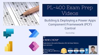 PL-400 Exam Prep: Building & Deploying a Power Apps Component Framework (PCF) Control