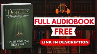DOLORES by Catherine Paiz - Full Audiobook Free Net Worth