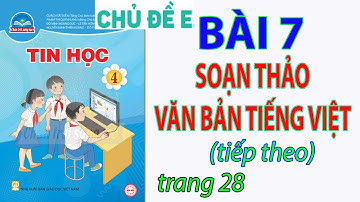 Bài 7. Soạn thảo văn bản tiếng Việt (Phần 2, trang 30) - Chủ đề E - Tin học lớp 4 - CTST