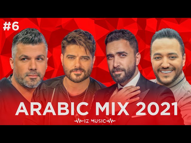 Arabic Mix 2021 I ميكس عربي I #6 class=