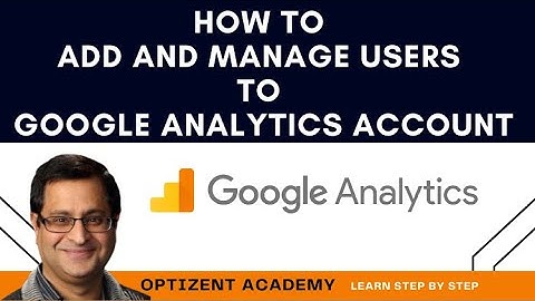 How to Add Users in Google Analytics. How to manage users and permissions in Google Analytics.