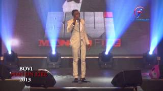 Bovi Man On Fire 2013 Presidential Speech