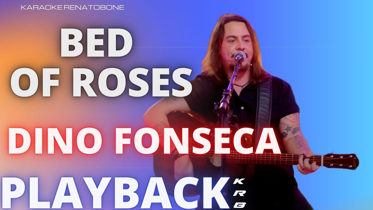 BED OF ROSES - DINO FONSECA - PLAYBACK DEMONSTRAÇÃO