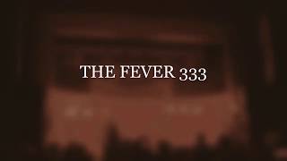 The Fever 333 PREY FOR ME /3 , UK D333MONSTRATION 03 11 2019