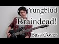 Yungblud - Braindead! (Bass Cover With Tab)