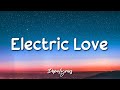 Electric Love - BØRNS (Lyrics) 🎵