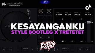 MY FAVORITE DJ STYLE BOOTLEG X TRETETET MENGKANE FULLBASS FIRDA FVNKY