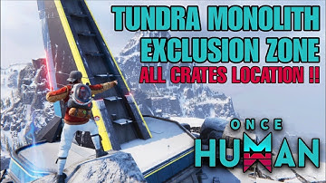 Tundra Exclusion Zone Gear, Weapon, and Mystical Crate Locations - ONCE HUMAN (The Way of Winter)