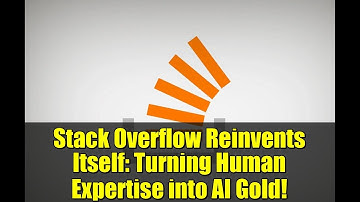 Stack Overflow Reinvents Itself: Turning Human Expertise into AI Gold!