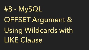 SQL Tutorial for Beginners | #8 - OFFSET Argument & Wildcards in MySQL | Coderzz