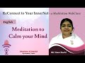 Meditation to calm your mind   english  reconnect to your innernet  bk ruchi  brahmakumaris
