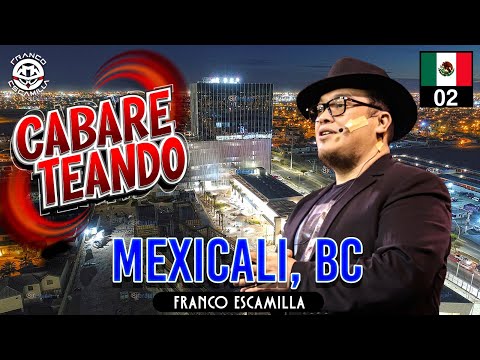 Cabareteando.- Mexicali (Segunda vuelta) Segunda función