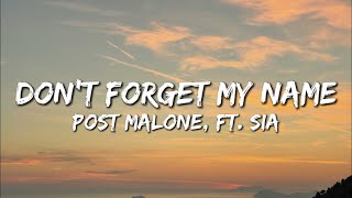 Celebrity Post Malone, ft. Sia – Don’t Forget My Name (Lyrics) Net Worth