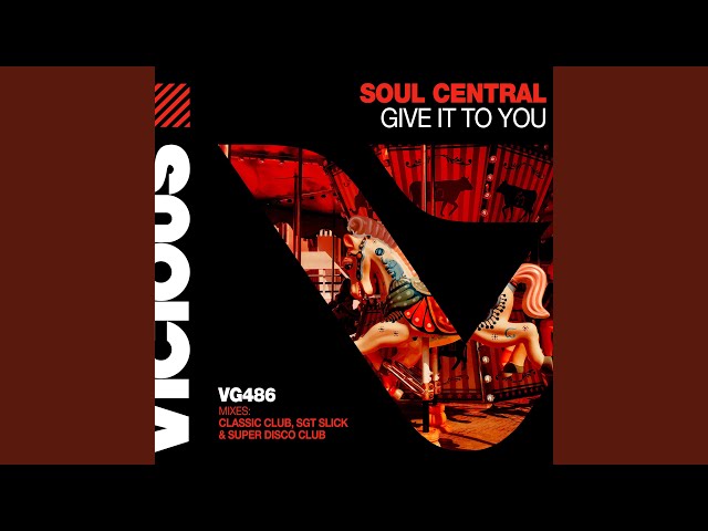 Soul Central - Give It To You