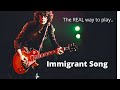 The REAL way to play Immigrant Song by Led Zeppelin on guitar