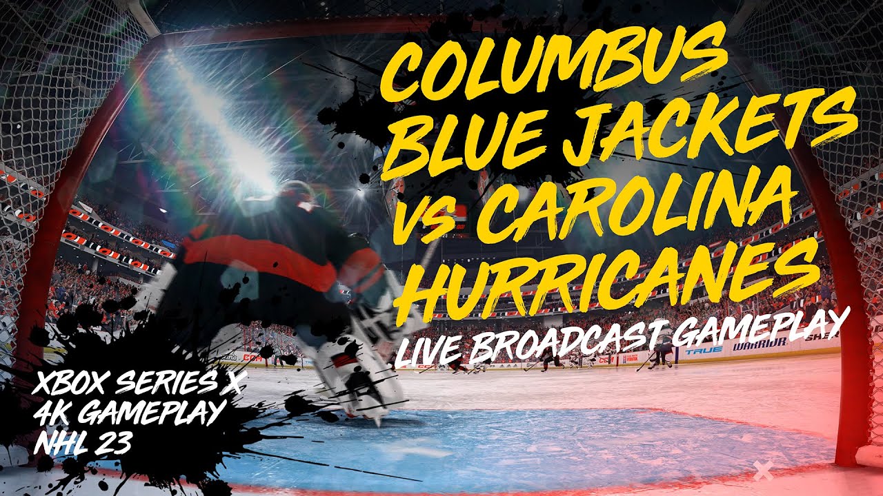 ⭐COLUMBUS BLUE JACKETS vs CAROLINA HURRICANES / LIVE BROADCAST GAMEPLAY / NHL23 / XBOX SERIES X 4K