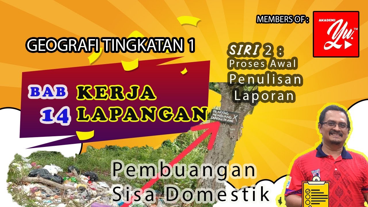 Kerja Lapangan Geografi Tingkatan 1 Siri 2 Kesan Pembuangan Sisa Domestik Youtube