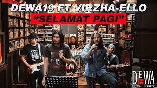 Dewa19 Feat Virzha Ello - Selamat Pagi (Studio Session)