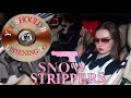 You Should be Listening to Snow Strippers