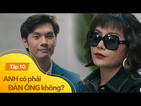 Video Anh có phải đàn ông không? tập 10 | Anh sếp đào hoa và... - youtube