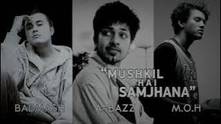 A bazz ft. Badmash (Hindi Rap Guru) - Mushkil Hai Samjhana (2011)
