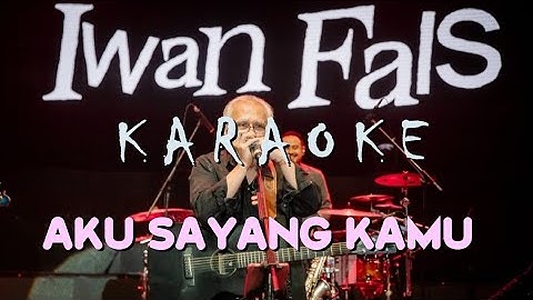 Karaoke Iwan Fals - AKU SAYANG KAMU