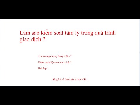 Video Làm sao để kiếm soát tâm lý trong giao dịch chứng... - youtube