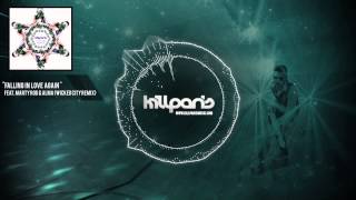 Kill Paris - "Falling In Love Again ft. Marty Rod & Alma (Wicked City Remix)" [Kill Paris Official]