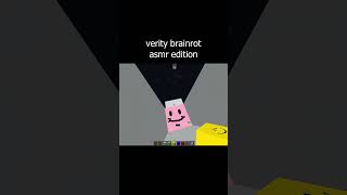 verity brainrot asmr edition