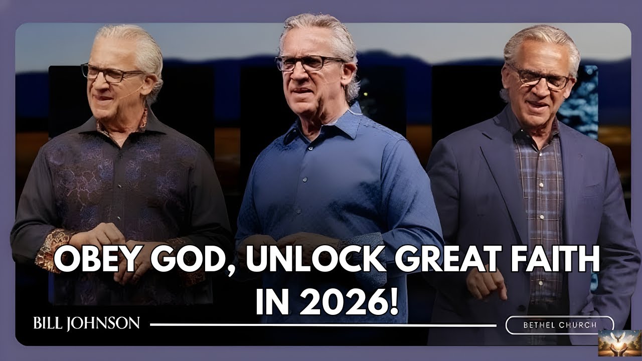 God Said: Obey to Unlock Great Faith in 2026 | Bill Johnson