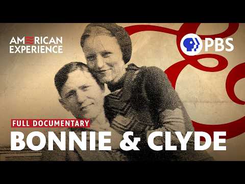 The True Story of Bonnie and Clyde | Full Documentary | American Experience | PBS