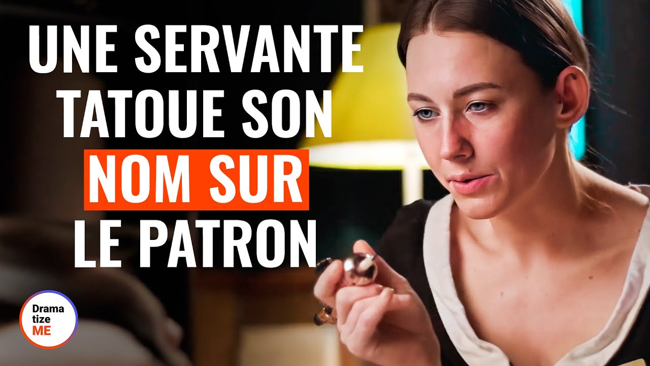 Une Servante Tatoue Son Nom Sur Le Patron | 