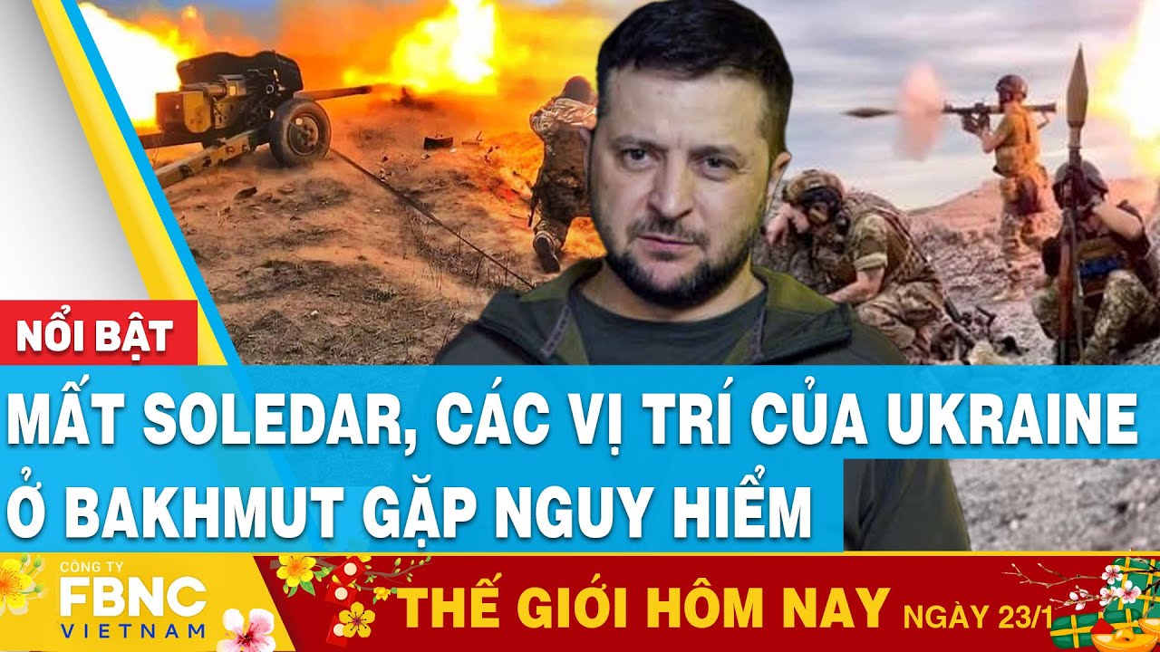 Tin thế giới 23/1 | Mất Soledar, các vị trí của... - youtube