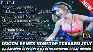 DJ PACARKU BERISTRI - DJ KEHILANGANMU BERAT BAGIKU X DJ CINTA TIGA SEGI TERBARU JULY II DEEJAY ARLEZ