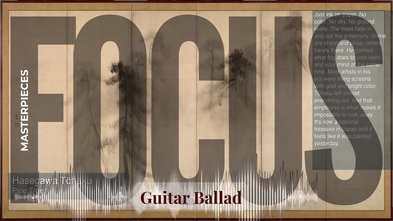 Focus - Guitar Ballad with Old Masters | Tōhaku · Pine Trees & others