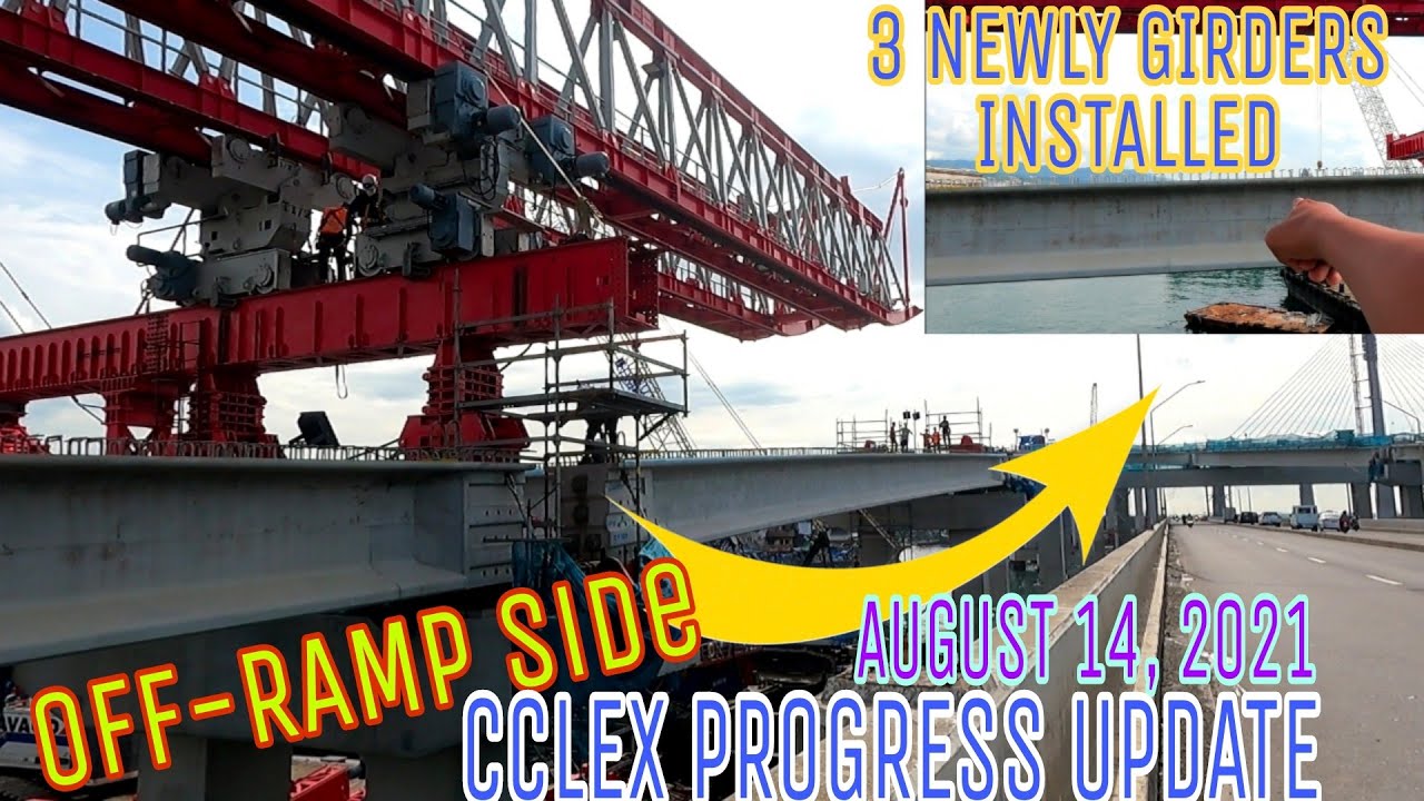 CCLEX UPDATE AUGUST 14, 2021 | 3 NEW GIRDERS INSTALLED OFF-RAMP SIDE ...