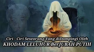 Berasal Dari Leluhur, Dan TerGolong Sosok Suci‼️Tanda didampingi Khodam Berjubah Putih yg Bercahaya