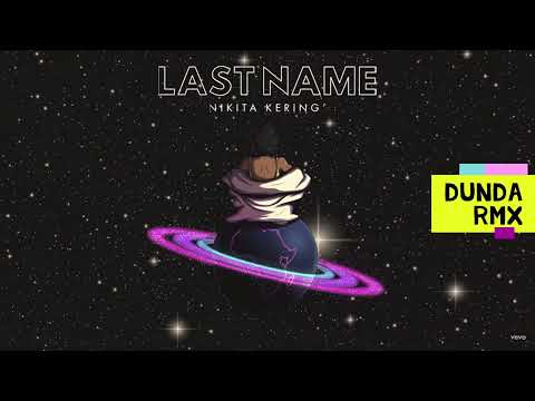 Nikita Kering' - Last Name (Dunda RMX)