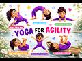 Yoga For Agility | Fun Kids Yoga Workout | Flexiliblity Kids Yoga | Happy Flow Yoga | Kids Healthy